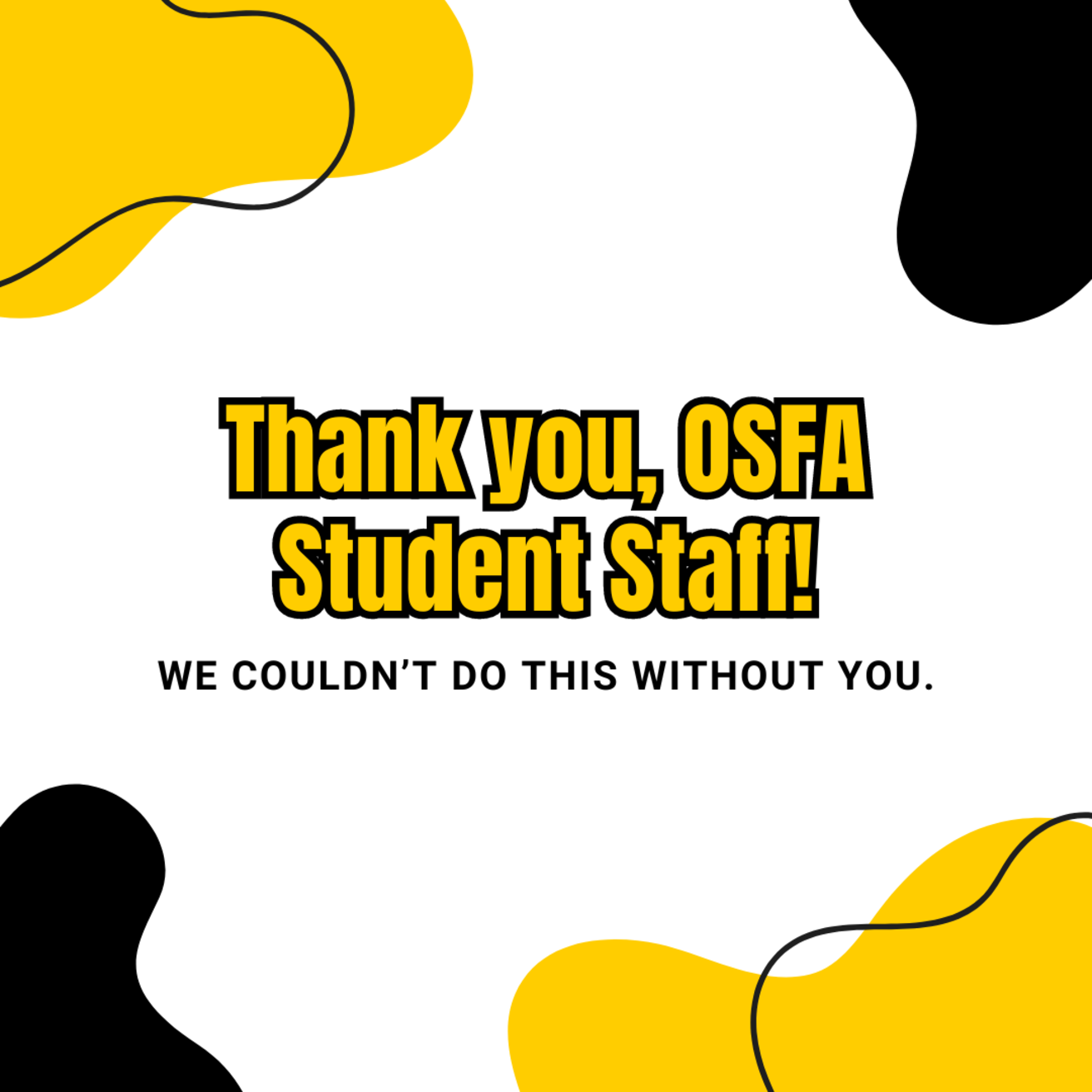 Thank you OSFA Student Staff!
